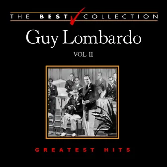 The Best Collection: Guy Lombardo, Vol. 2 by Guy Lombardo & His Royal Canadians