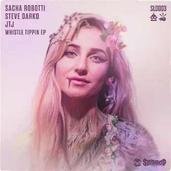 Whistle Tippin EP by Sacha Robotti