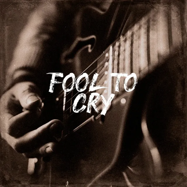 Fool to Cry