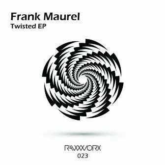 Twisted EP by Frank Maurel