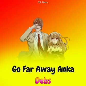 Go Far Away Anka by Debs