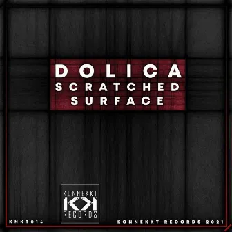 Scratched Surface EP by Dolica