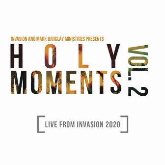 Holy Moments Vol. 2 Live From Invasion 2020 by Mark Barclay Ministries