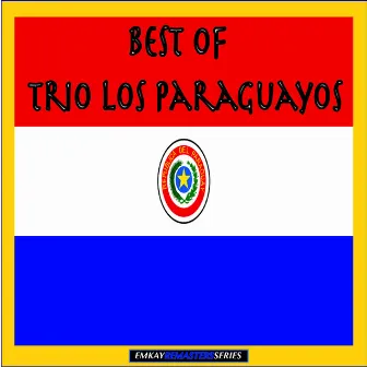 Best of Trio Los Paraguayos (Remastered) by Luis Alberto Del Paraná