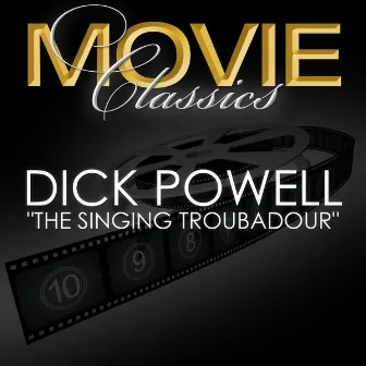 Singing Troubador by Dick Powell