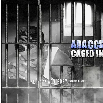 Caged In by Araccs