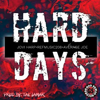 Hard Days by Jovi Harp