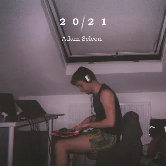 20/21 by Adam Selcon