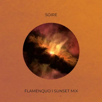 Flamenquo (Sunset Mix) by Soire