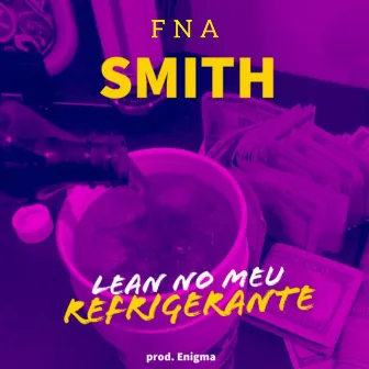 Lean no Meu Refrigerante by Fna Smith