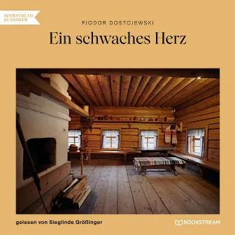 Ein schwaches Herz (Ungekürzt) by Sieglinde Größinger