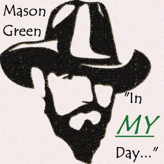 In My Day by Mason Green