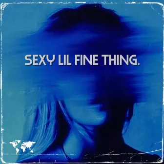 Sexy Lil Fine Thing by Pablo Beats