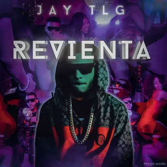 Revienta by Jay TLG