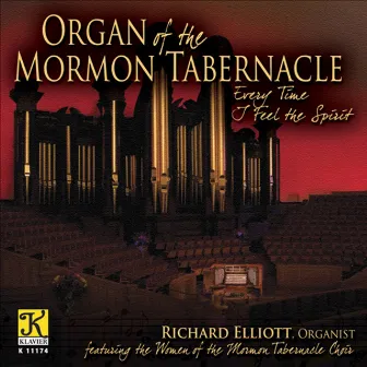 Organ Recital: Elliott, Richard - Bach, J.S. / Elgar, E. / Karg-Elert, S. / Schreiner, A. / Durufle, M. / Wood, D. (Organ of the Mormon Tabernacle) by Richard Elliott