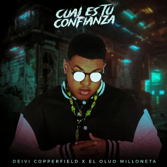 Cual Es Tu Confianza by El Oluo Milloneta