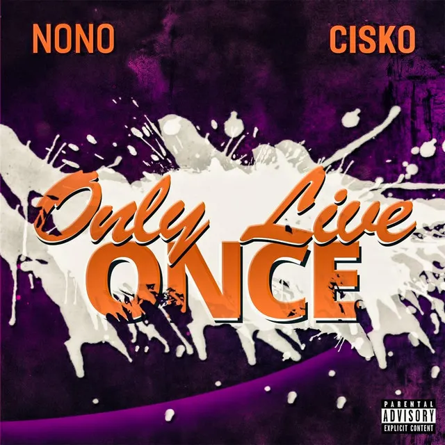 Only Live Once (feat. Cisko)