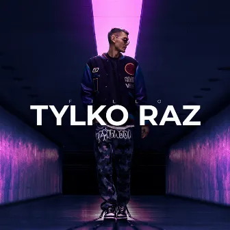 TYLKO RAZ by FILLO