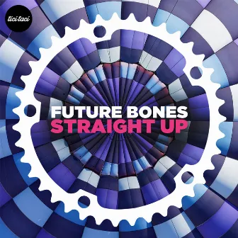 Straight Up by Future Bones