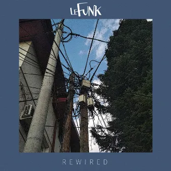 Rewired by LeFunk