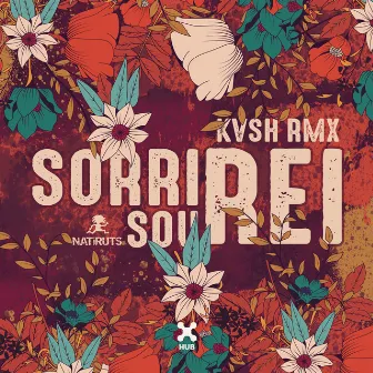 Sorri, Sou Rei (KVSH Remix) by Natiruts