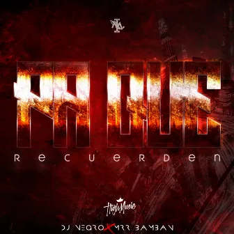 Pa Que Recuerden by Mrr Bamban