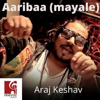 Aaribaa (mayale) by Araj Keshav