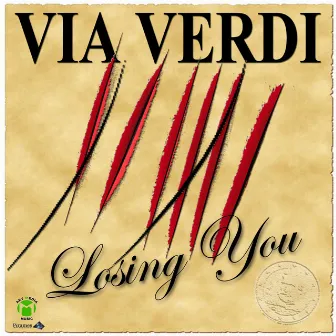 LOSING YOU by Via Verdi