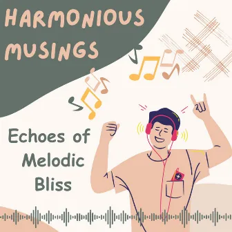 Harmonious Musings: Echoes of Melodic Bliss by Blissfulness