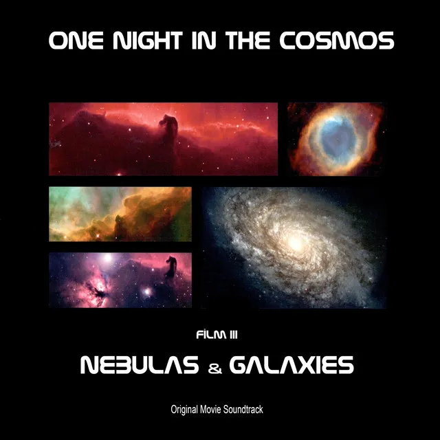 Nebulas And Galaxies : film III from Tv Series One Night in the Cosmos - Original Motion Picture Soundtrack