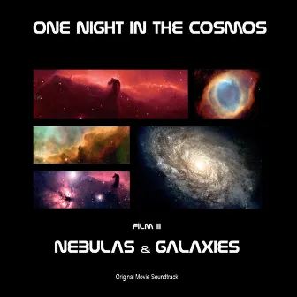 Nebulas And Galaxies : film III from Tv Series One Night in the Cosmos (Original Motion Picture Soundtrack) by Olivier Hecho