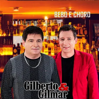 Bebo e Choro by Gilberto e Gilmar