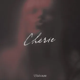 Chérie (Alt Versions) by Elijah Cruise