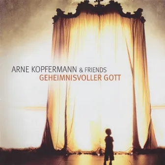 Geheimnisvoller Gott by Arne Kopfermann