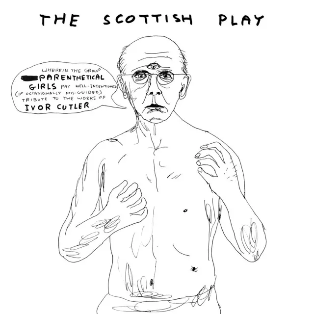 The Scottish Play: Wherein the Group Parenthetical Girls Pay Well-intentioned (if Occasionally Misguided) Tribute To the Works of Ivor Cutler