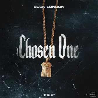 Chosen One by Buck London