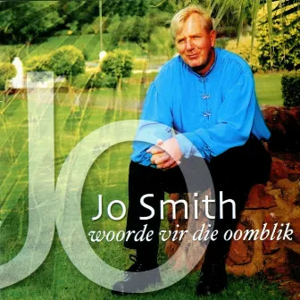 Woorde Vir Die Oomblik by Jo Smith