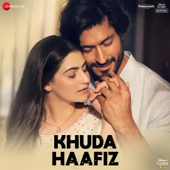 Khuda Haafiz (Original Motion Picture Soundtrack) by Mithoon