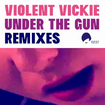 Under the Gun (Remixes) by Violent Vickie