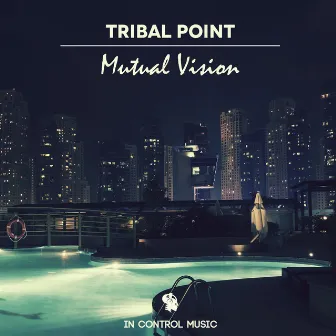 Mutual Vision by Tribal Point