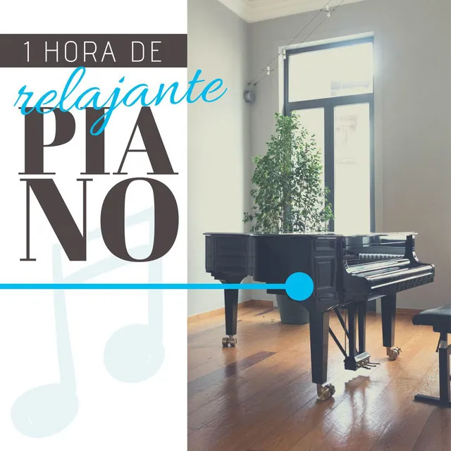 1 Hora de Relajante Piano: Música para Trabajar y Calmar la Ansiedad y el Estrés