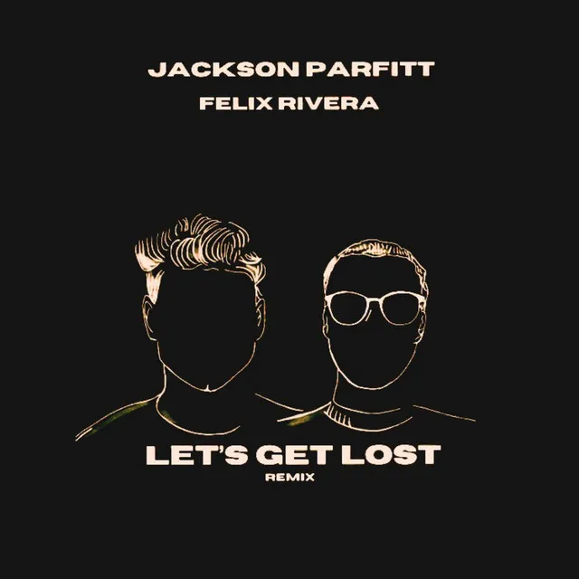 Let's Get Lost - Felix Rivera Remix