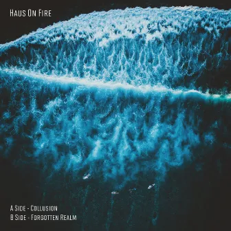 Collusion / Forgotten Realm by Haus On Fire