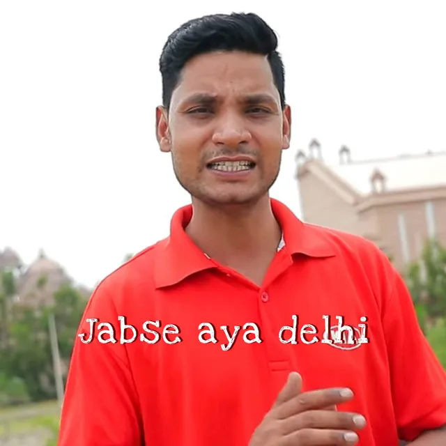 Jabse Aya Delhi