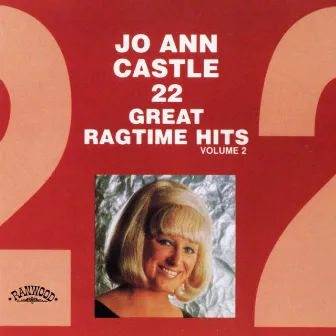 22 Great Ragtime Hits, Vol. II by Jo Ann Castle