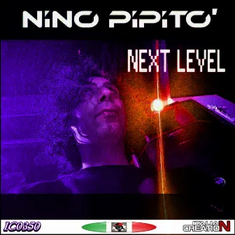 Next Level by Nino Pipito'