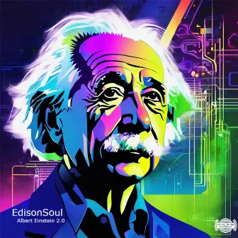 Albert Einstein 2.0 by EdisonSoul