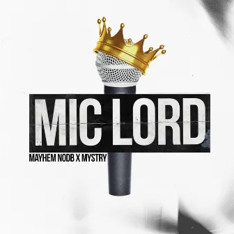 Mic Lord by Mystry