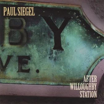 After Willoughby Station by Paul Siegel