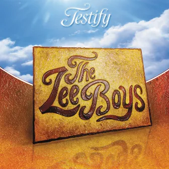 Testify by The Lee Boys